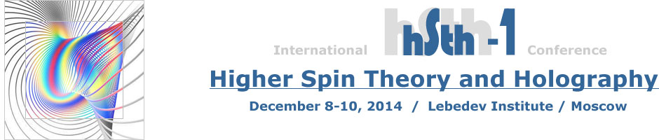 Higher Spin Theory and Holography, December 8-10, 2014, Lebedev Institute